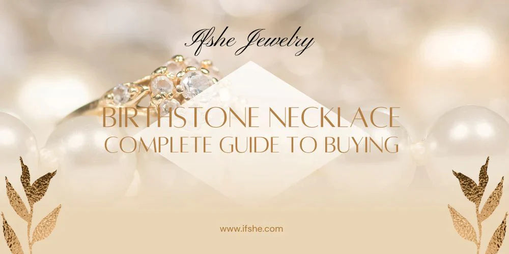 Birthstone Necklace: Complete Guide to Buying