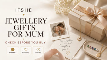 Jewellery gifts for mum buying checklist by IfShe UK