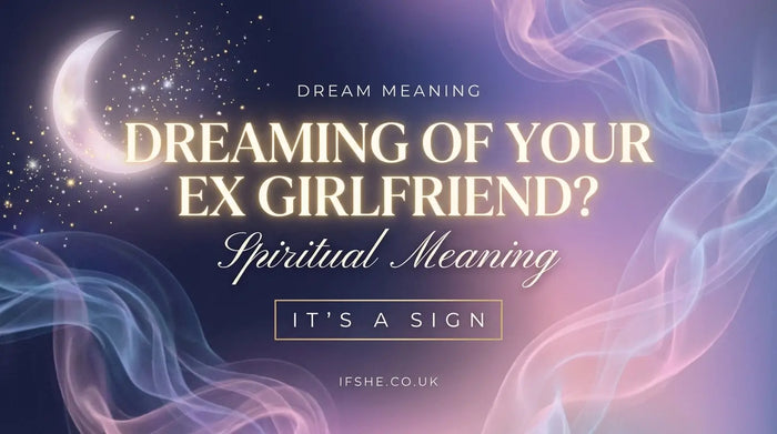 Why You’re Dreaming About Your Ex-Girlfriend